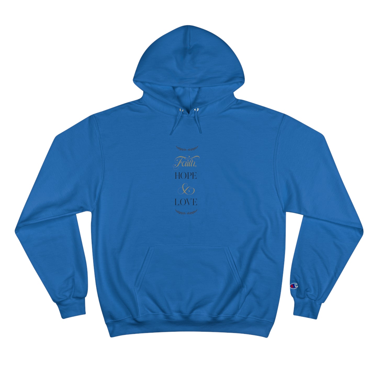 FAITH HOPE & LOVE - Champion Hoodie