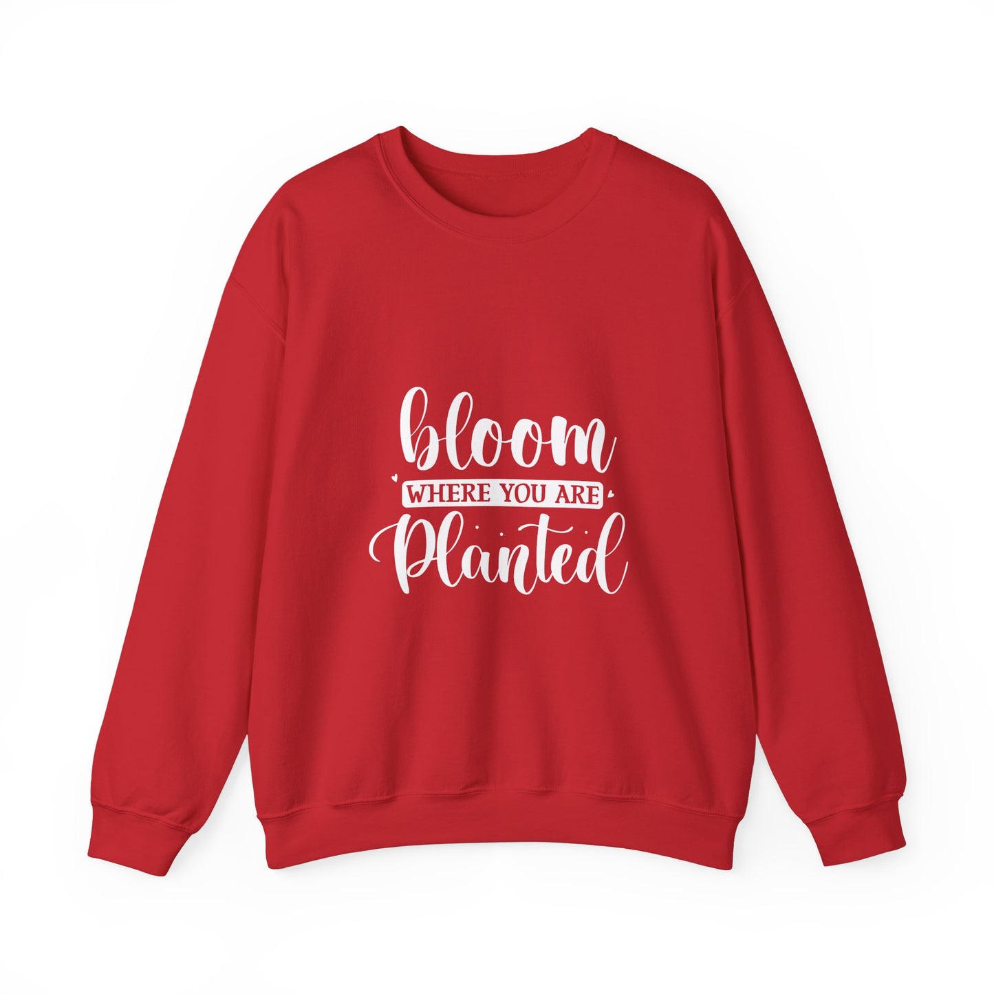 BLOOM WHERE U ARE PLANTED - Unisex Heavy Blend™ Crewneck Sweatshirt