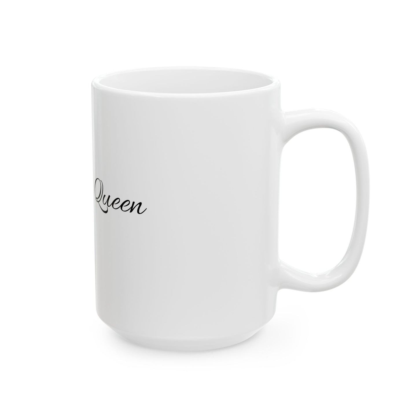 QUEEN - Ceramic Mug, (11oz, 15oz)