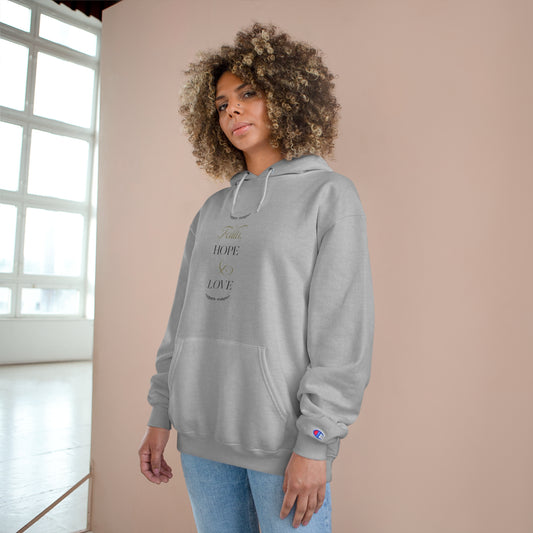 FAITH HOPE & LOVE - Champion Hoodie